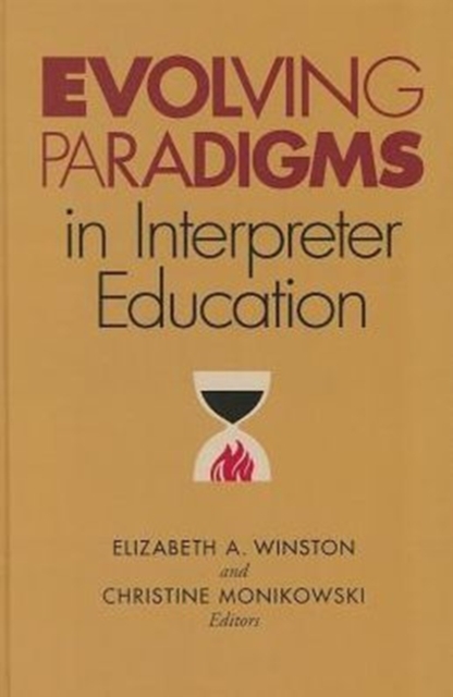 Evolving Paradigms in Interpreter Education, Hardback Book