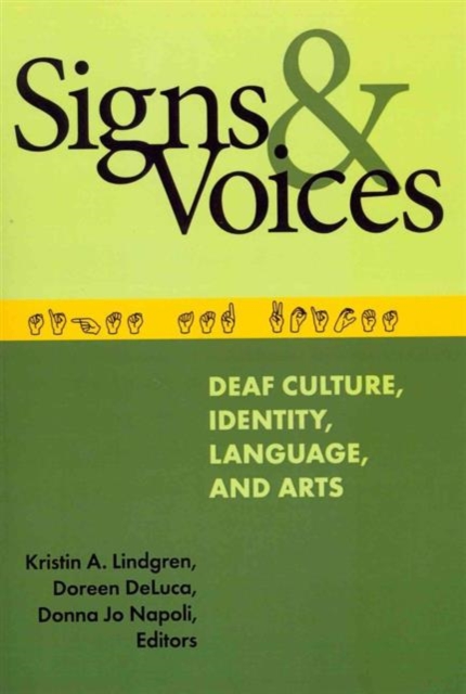 Signs and Voices : Deaf Culture, Identity, Language, and Arts, Mixed media product Book