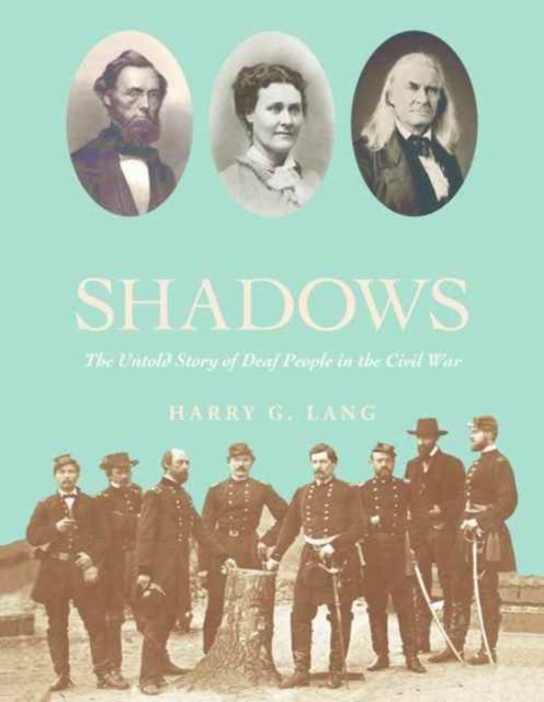 Fighting in the Shadows : The Untold Story of Deaf People in the Civil War,  Book