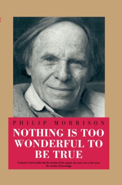 Nothing is Too Wonderful to be True, Hardback Book