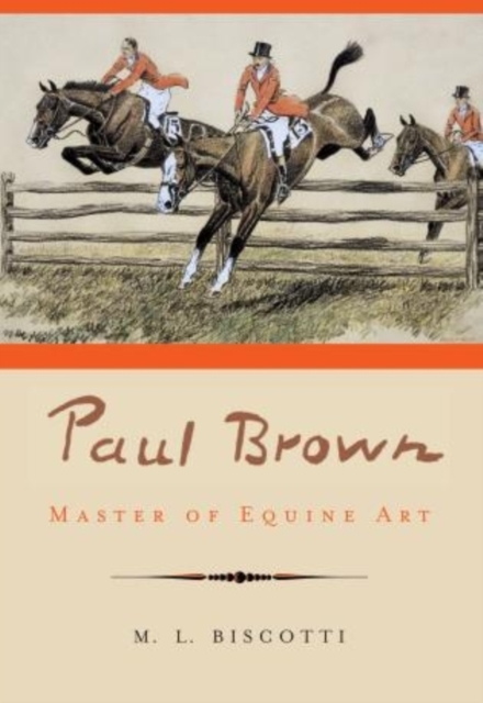 Paul Brown : Master of Equine Art, Paperback / softback Book