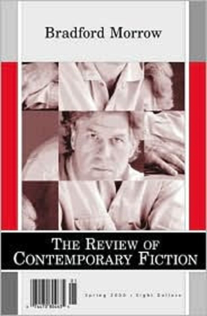 The Review of Contemporary Fiction : Bradford Morrow v. 20-1, Paperback / softback Book