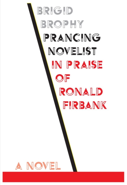 Prancing Ovelist : in Praise of Ronald Firbank, Paperback / softback Book