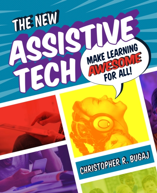 The New Assistive Tech : Make Learning Awesome for All!, Paperback / softback Book