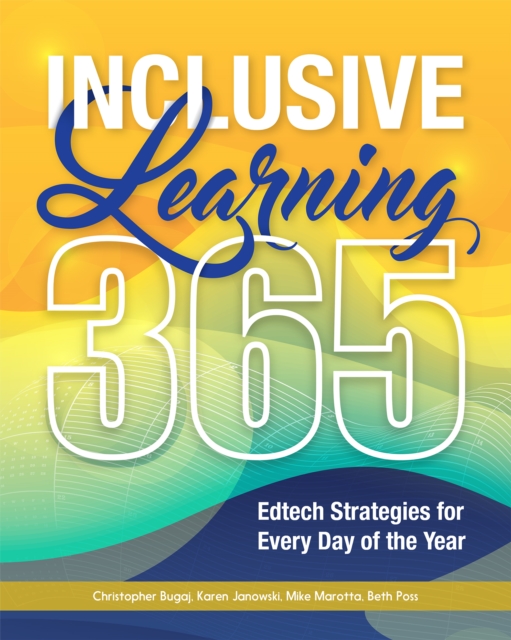 Inclusive Learning 365 : Edtech Strategies for Every Day of the Year, EPUB eBook