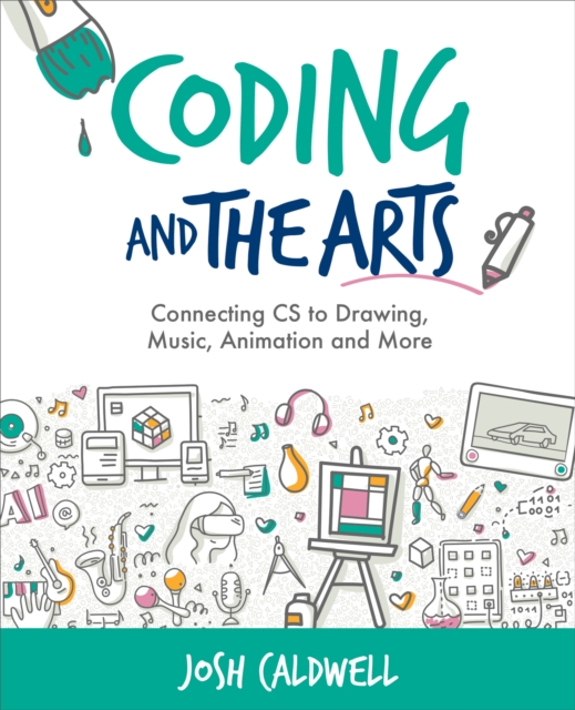 Coding and the Arts : Connecting CS to Drawing, Music, Animation and More, EPUB eBook