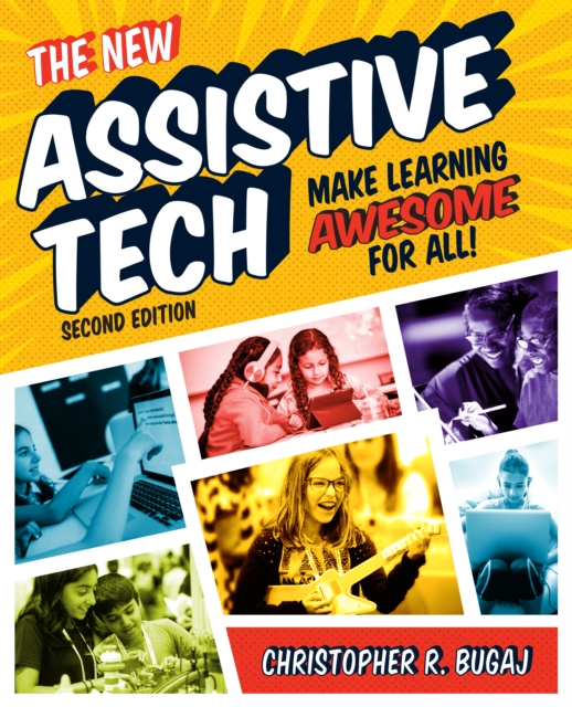 The New Assistive Tech, Second Edition : Make Learning Awesome for All!, EPUB eBook