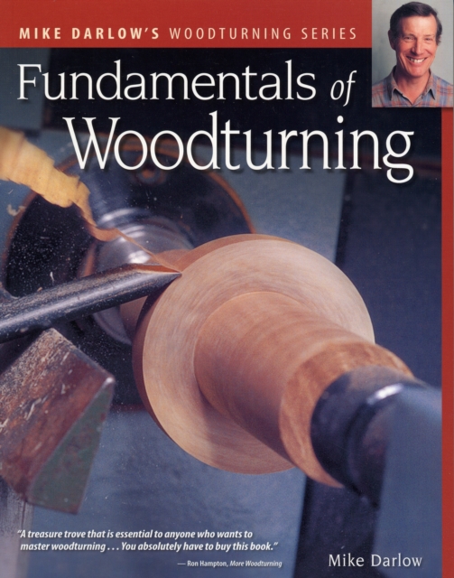 The Fundamentals of Woodturning, Paperback Book