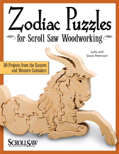 Zodiac Puzzles for Scroll Saw Woodworking : 30 Projects from the Eastern and Western Calendars, Paperback / softback Book