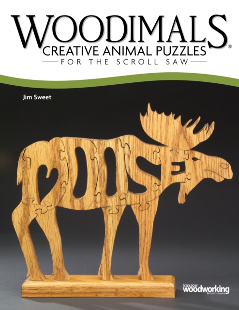 Woodimals : Creative Animal Puzzles for the Scroll Saw, Paperback / softback Book