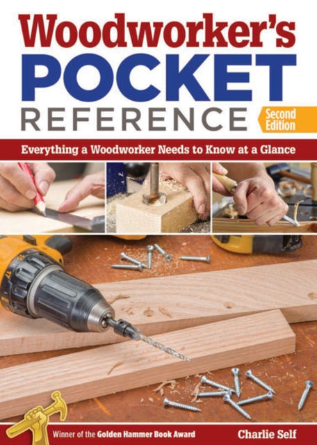 Woodworker's Pocket Reference, Second Edition : Everything a Woodworker Needs to Know at a Glance, Paperback / softback Book