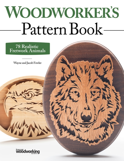 Woodworker's Pattern Book : 78 Realistic Fretwork Animals, Paperback / softback Book