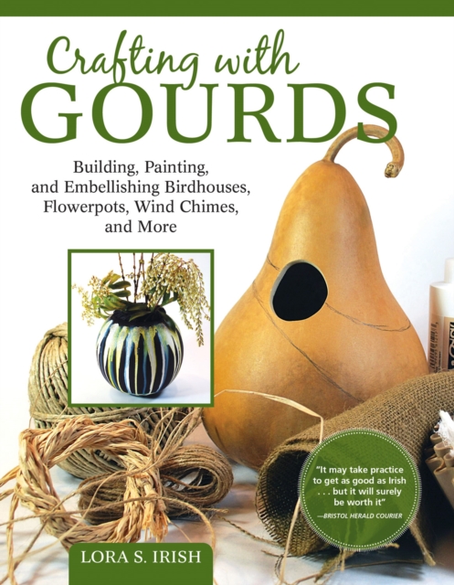 Painting Gourds : Techniques and Projects for Natural, Seasonal Decor, Paperback / softback Book