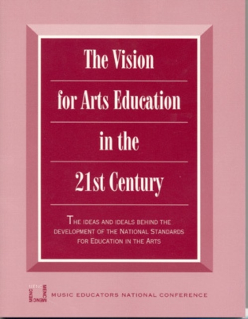 Vision for Arts Education in the 21st Century, Paperback / softback Book