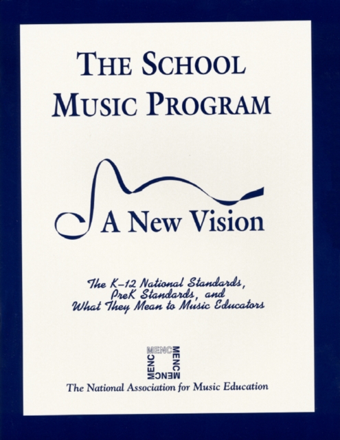 The School Music Program : A New Vision, Paperback / softback Book