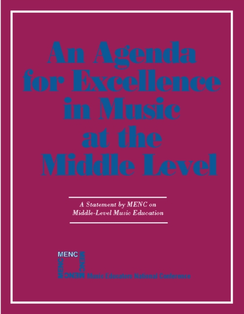 Agenda For Excellence in Music at the Middle Level, Paperback / softback Book