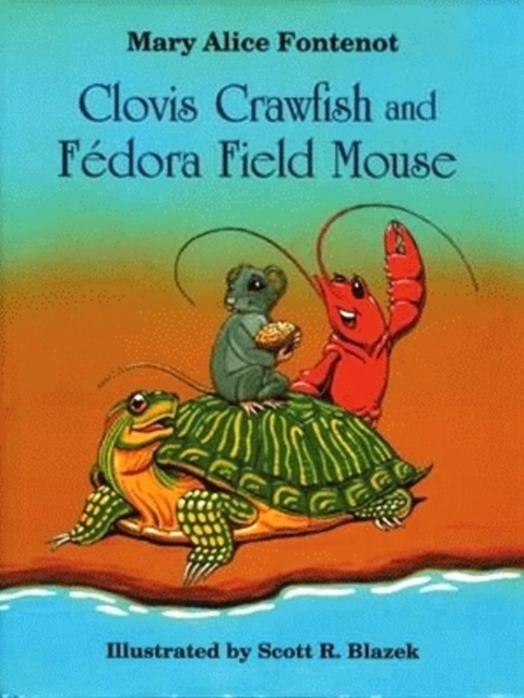 Clovis Crawfish and Fedora Field Mouse, Hardback Book