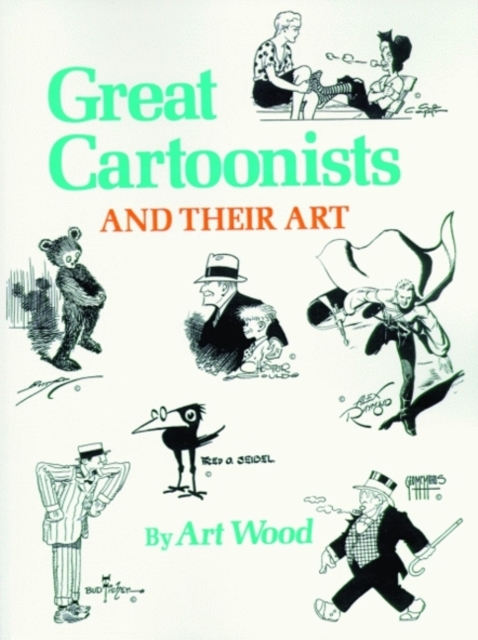 Great Cartoonists and Their Art, Paperback Book