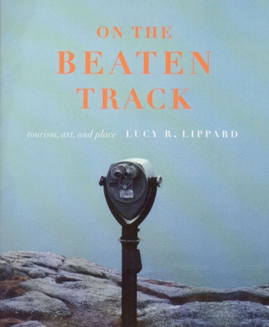 On the Beaten Track : Tourism, Art, and Place, Hardback Book