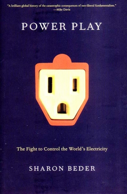 Power Play : The Fight to Control the World's Electricity, Hardback Book