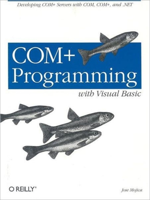 COM+ Programming with Visual Basic : Developing Com+ Servers with Com; Com+ & .Net, Book Book