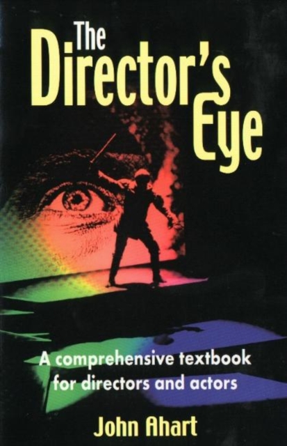Director's Eye : A Comprehensive Textbook For Directors & Actors, Paperback / softback Book