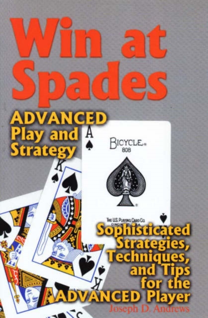Win at Spades : Advanced Play and Strategy, Paperback / softback Book