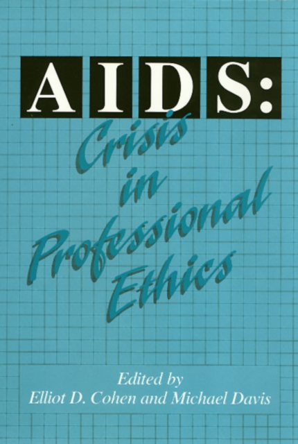 AIDS: Crisis in Professional Ethics, Paperback / softback Book