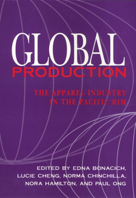 Global Production : The Apparel Industry in the Pacific Rim, Paperback / softback Book