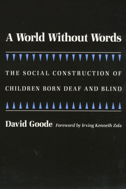 A World without Words : The Social Construction of Children Born Deaf and Blind, Paperback / softback Book