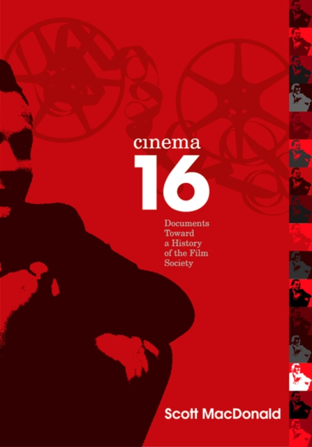 Cinema 16 : Documents Toward History Of Film Society, Paperback / softback Book
