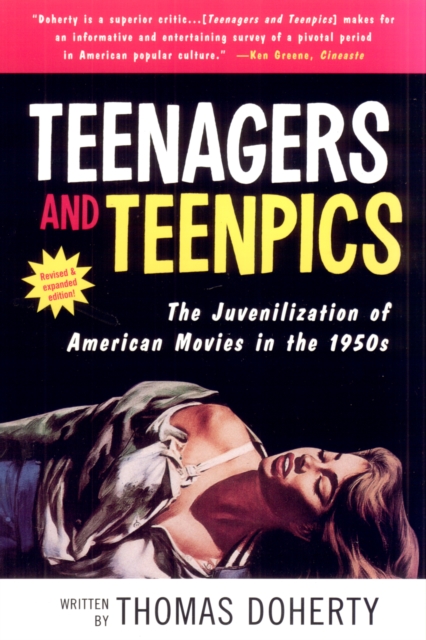 Teenagers And Teenpics : Juvenilization Of American Movies, Hardback Book