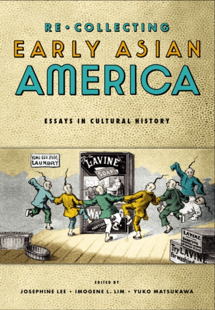Recollecting Early Asian America : Essays In Cultural History, Paperback / softback Book