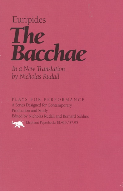 The Bacchae : In a New Translation by Nicholas Rudal, Hardback Book