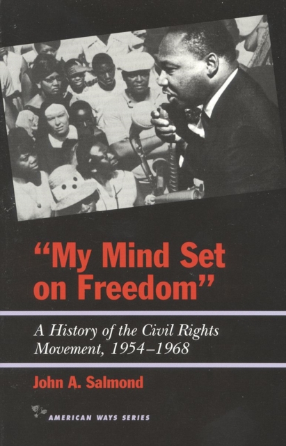 My Mind Set on Freedom : A History of the Civil Rights Movement, 1954-1968, Paperback / softback Book