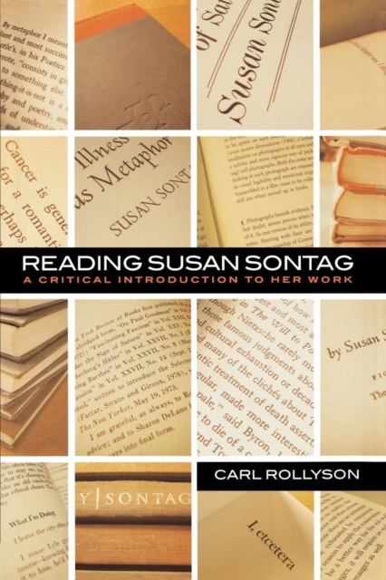 Reading Susan Sontag : A Critical Introduction to Her Work, Hardback Book
