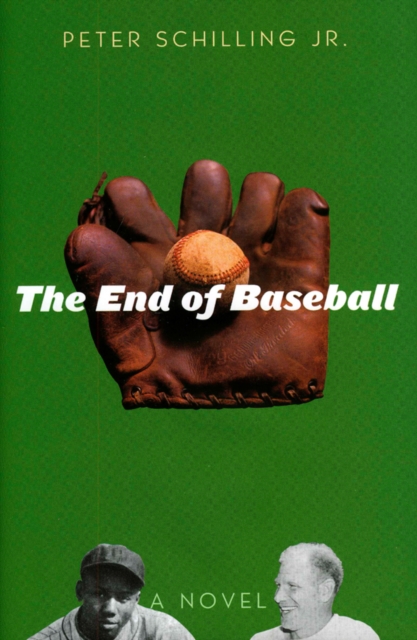The End of Baseball : A Novel, Paperback / softback Book