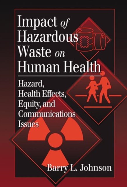 Impact of Hazardous Waste on Human Health, Hardback Book