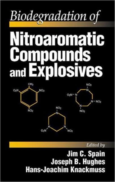 Biodegradation of Nitroaromatic Compounds and Explosives, Hardback Book