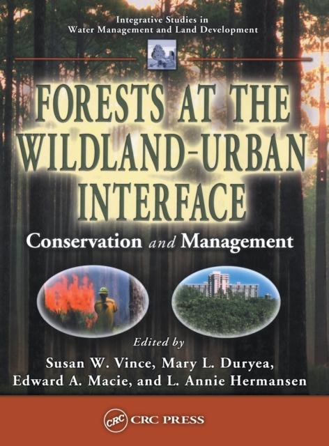 Forests at the Wildland-Urban Interface : Conservation and Management, Hardback Book