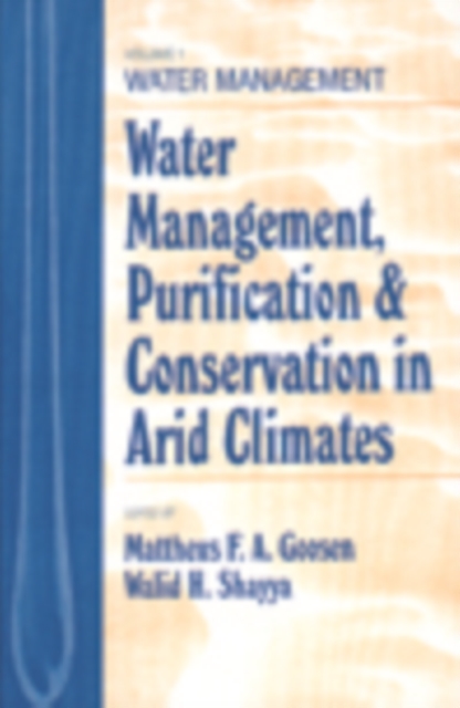 Water Management, Purificaton, and Conservation in Arid Climates, Volume I : Water Management, Hardback Book