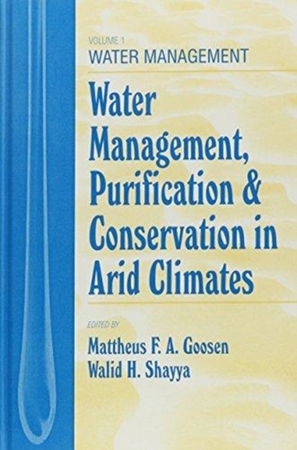 Water Management, Purification, and Conservation in Arid Climates, Three Volume Set, Hardback Book