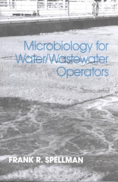 Microbiology for Water and Wastewater Operators (Revised Reprint), Hardback Book