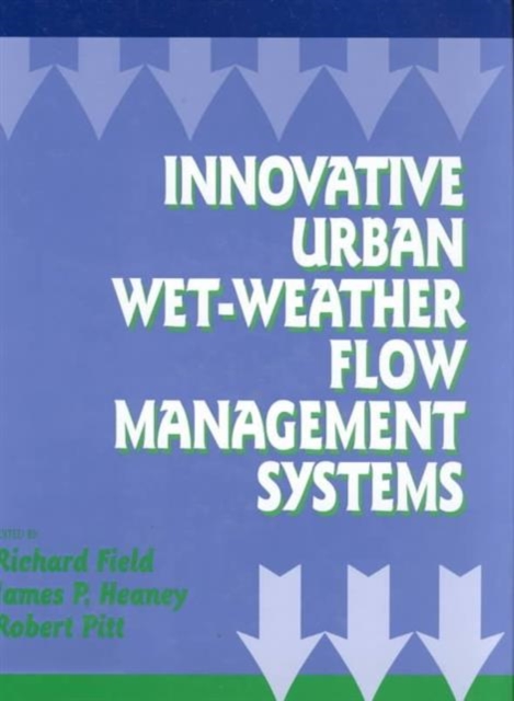 Innovative Urban Wet-Weather Flow Management Systems, Hardback Book