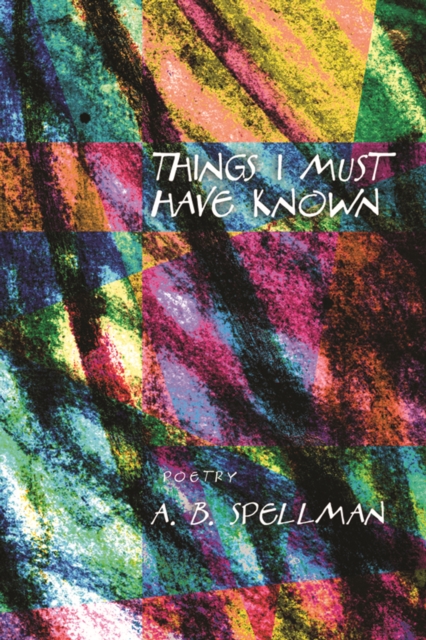 Things I Must Have Known, Paperback / softback Book