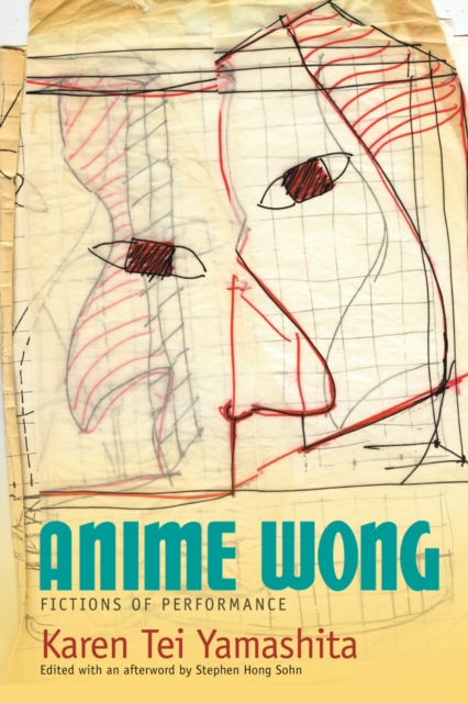 Anime Wong : Fictions of Performance, Paperback / softback Book