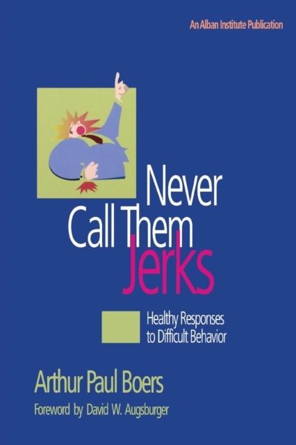 Never Call Them Jerks, Paperback / softback Book