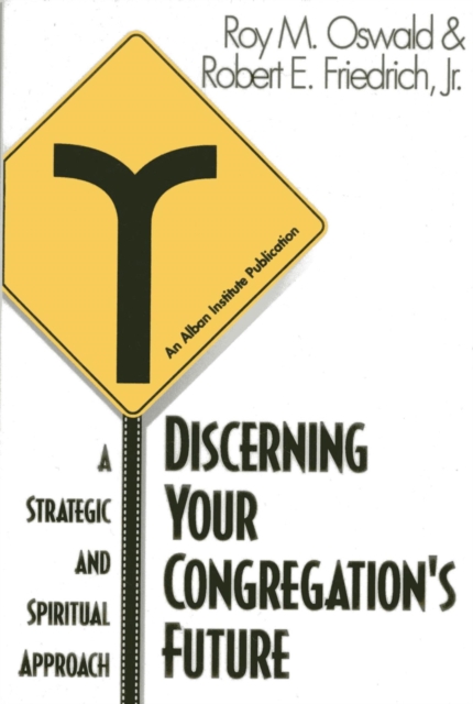 Discerning Your Congregation's Future : A Strategic and Spiritual Approach, EPUB eBook