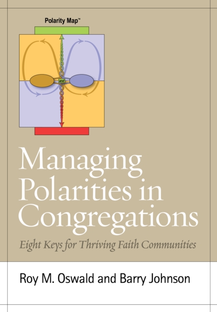 Managing Polarities in Congregations : Eight Keys for Thriving Faith Communities, EPUB eBook