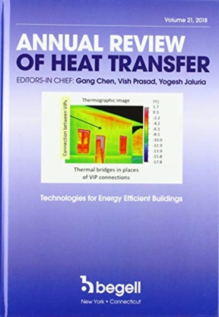 Annual Review of Heat Transfer, Volume XXI : Technologies for Energy Efficient Buildings, Hardback Book